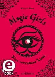 Cover von Magic Girls - Eine verratene Liebe (Magic Girls 11)