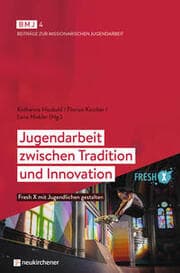 Cover von Jugendarbeit zwischen Tradition und Innovation