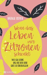 Cover von Wenn das Leben mir Zitronen schenkt