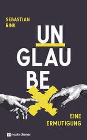 Cover von UNGLAUBE - Eine Ermutigung