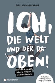 Cover von Ich, die Welt und DER da oben! - Freche Ansagen, frische Fragen, fromme Gebete