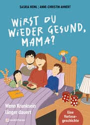 Cover von Wirst du wieder gesund, Mama?