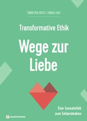Cover von Transformative Ethik - Wege zur Liebe