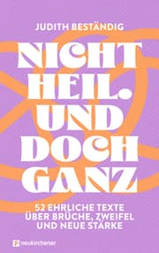 Cover von Nicht heil. Und doch ganz