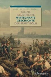 Cover von Kleine illustrierte Wirtschaftsgeschichte der Stadt Köln