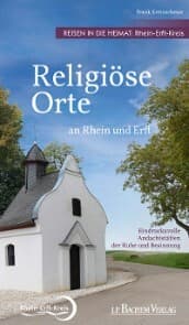 Cover von Religiöse Orte an Rhein und Erft - Reisen in die Heimat: Rhein-Erft-Kreis