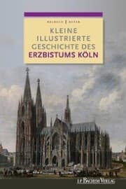 Cover von Kleine illustrierte Geschichte des Erzbistums Köln