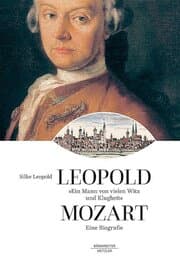Cover von Leopold Mozart 'Ein Mann von vielen Witz und Klugheit'