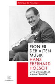 Cover von Pionier der Alten Musik: Hans Eberhard Hoesch und die Kabeler Kammermusik