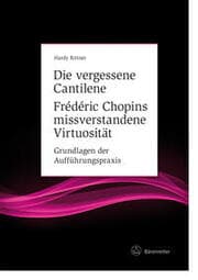 Cover von Die vergessene Cantilene. Frédéric Chopins missverstandene Virtuosität