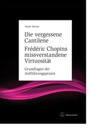 Cover von Die vergessene Cantilene. Frédéric Chopins missverstandene Virtuosität