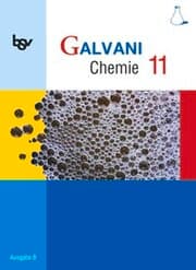 Cover von Galvani - Chemie für Gymnasien - Ausgabe B - Für die Oberstufe in Bayern - Bisherige Ausgabe - 11. Jahrgangsstufe