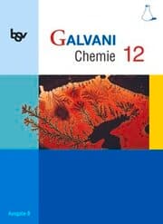 Cover von Galvani - Chemie für Gymnasien - Ausgabe B - Für die Oberstufe in Bayern - Bisherige Ausgabe - 12. Jahrgangsstufe