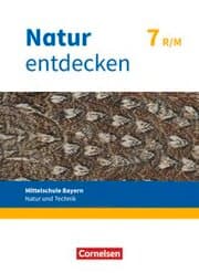 Cover von Natur entdecken - Neubearbeitung - Natur und Technik - Mittelschule Bayern 2017 - 7. Jahrgangsstufe