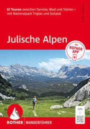 Cover von Julische Alpen. 61 Touren zwischen Tarvisio, Bled und Tolmin - mit Nationalpark Triglav und Socatal