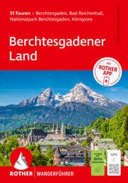 Cover von Berchtesgadener Land. 51 Touren - Berchtesgaden, Bad Reichenhall, Nationalpark Berchtesgaden, Königssee