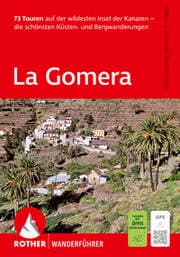 Cover von La Gomera. 73 Touren auf der wildesten Insel der Kanaren - die schönsten Küsten- und Bergwanderungen