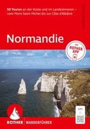 Cover von Normandie. 50 Touren an der Küste und im Landesinneren - vom Mont-Saint-Michel bis zur Côte d'Albâtre