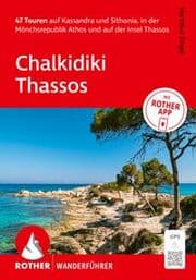 Cover von ROTHER Wanderführer Chalkidiki - Thassos. 47 Touren auf Kassandra und Sithonia, in der Mönchsrepublik Athos und auf der Insel Thassos