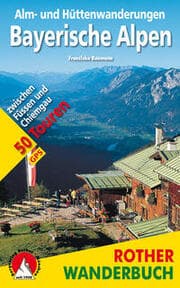 Cover von Bayerische Alpen - Alm- und Hüttenwanderungen