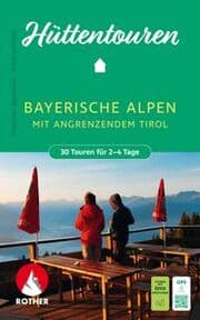 Cover von Hüttentouren Bayerische Alpen mit angrenzendem Tirol. 30 Touren für 2-4 Tage