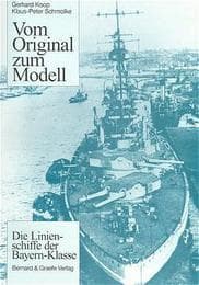 Cover von Vom Original zum Modell: Die Linienschiffe der Bayern-Klasse