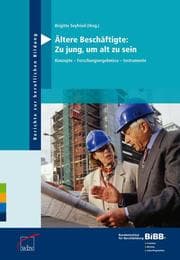 Cover von Ältere Beschäftigte: Zu jung, um alt zu sein