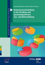 Cover von Kompetenzentwicklung in der flexiblen und gestaltungsoffenen Aus- und Weiterbildung