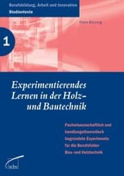 Cover von Experimentierendes Lernen in der Holz- und Bautechnik