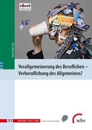 Cover von Verallgemeinerung des Beruflichen - Verberuflichung des Allgemeinen?
