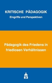 Cover von Pädagogik des Friedens in friedlosen Verhältnissen