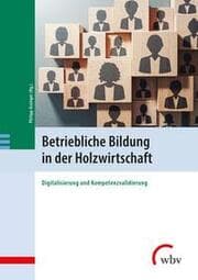 Cover von Betriebliche Bildung in der Holzwirtschaft