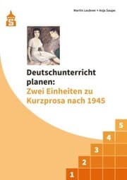 Cover von Deutschunterricht planen: Zwei Einheiten zu Kurzprosa nach 1945