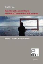 Cover von Künstlerische Vermittlung des UNESCO-Welterbes Wattenmeer
