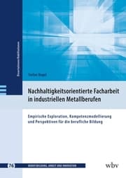 Cover von Nachhaltigkeitsorientierte Facharbeit in industriellen Metallberufen