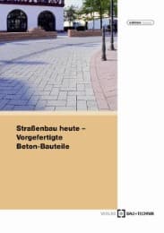 Cover von Straßenbau heute: Vorgefertigte Beton-Bauteile
