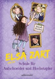 Cover von Elsa Zart und die Schule für Aufschneider und Hochstapler
