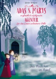 Cover von Adas und Marys unglaublich erfolgreiche Agentur für das Lösen unlösbarer Fälle - Das Mädchen im Nebel
