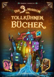 Cover von Die 3. Mission der tollkühnen Bücher