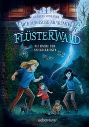 Cover von Flüsterwald - Die magische Akademie. Die Rache der Spiegelkrieger