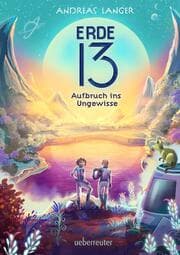 Cover von Erde 13 - Aufbruch ins Ungewisse