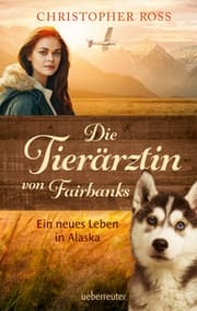 Cover von Die Tierärztin von Fairbanks