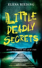 Cover von Little Deadly Secrets - Beste Freunde bis zum Tod