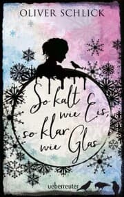 Cover von So kalt wie Eis, so klar wie Glas