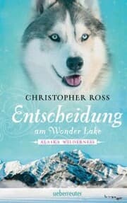 Cover von Alaska Wilderness - Entscheidung am Wonder Lake (Bd. 6)
