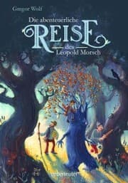 Cover von Die abenteuerliche Reise des Leopold Morsch
