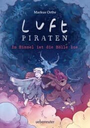 Cover von Luftpiraten - Im Himmel ist die Hölle los (Luftpiraten, Bd. 2)
