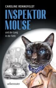 Cover von Inspektor Mouse und der Gang in die Tiefe (Inspektor Mouse, Bd. 1)