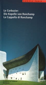 Cover von Le Corbusier. Die Kapelle von Ronchamp / La Cappella di Ronchamp