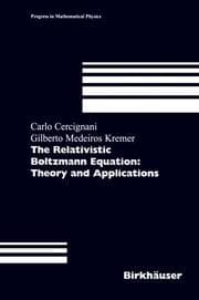Cover von The Relativistic Boltzmann Equation: Theory and Applications